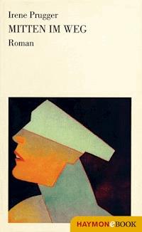 Mitten im Weg - Irene Prugger - ebook