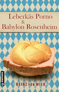 Tatort Rosenheim - Heinz von Wilk - ebook
