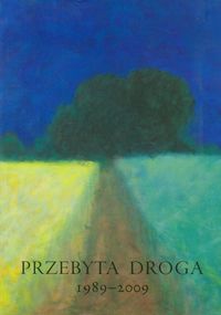 Przebyta droga 1989-2009 Dla Aleksandra Smolara -  - książka