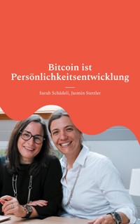 Bitcoin ist Persönlichkeitsentwicklung - Sarah Schädeli - ebook
