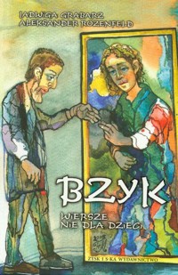 Bzyk Wiersze nie dla dzieci - Grabarz Jadwiga, Rozenfeld Aleksander - książka