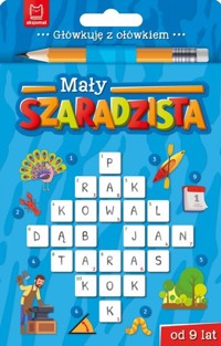 Główkuję z ołówkiem. Mały szaradzista od 9 lat (książeczka niebieska) - zbiorowa praca - książka