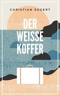 Der weiße Koffer - Christian Eggert - ebook