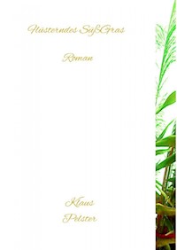 Flüsterndes SüßGras - Klaus Pelster - ebook