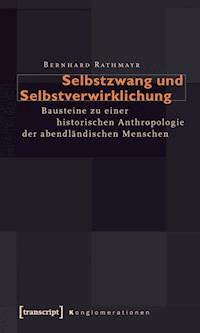 Selbstzwang und Selbstverwirklichung - Bernhard Rathmayr - ebook