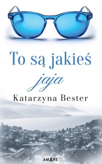 To są jakieś jaja - Katarzyna Bester - ebook + audiobook + książka