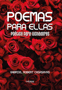 Poemas para ellas - Gabriel Robert Casasayas - ebook