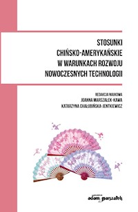 Stosunki chińsko-amerykańskie w warunkach rozwoju nowoczesnych technologii -  - książka