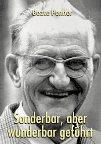 Sonderbar, aber wunderbar geführt - Beate Penner - ebook