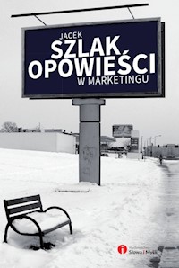 Opowieści w marketingu - Jacek Szlak - książka