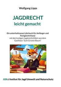 Jagdrecht leicht gemacht - Wolfgang Lipps - ebook