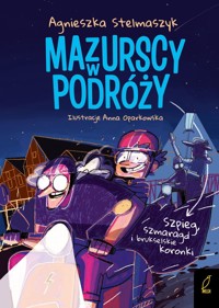 Szpieg, szmaragd i brukselskie koronki. Mazurscy w podróży. Tom 5 - Agnieszka Stelmaszyk - książka