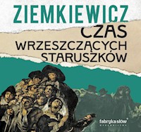 Czas wrzeszczących staruszków - Rafał A. Ziemkiewicz - ebook + audiobook