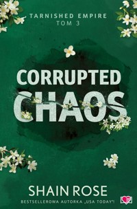 Corrupted Chaos Tarnished Empire Tom 3 - Rose Shain - audiobook + książka