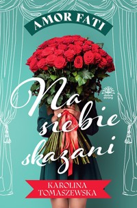 Amor fati. T. 1. Na siebie skazani - Karolina Tomaszewska - ebook + audiobook