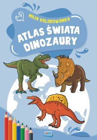 Atlas Świata Dinozaury kolorowanka 2 sztuki -  - książka