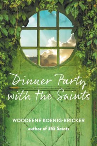 Dinner Party with the Saints - Woodeene Koenig-Bricker - ebook