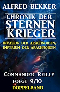 Commander Reilly Folge 9/10 Doppelband Chronik der Sternenkrieger - Alfred Bekker - ebook