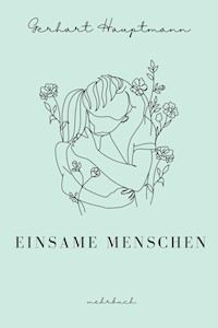 Einsame Menschen - Hauptmann Gerhart - ebook