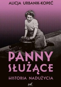 Panny służące - Urbanik-Kopeć Alicja - książka