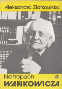 Na tropach Wańkowicza - Aleksandra Ziółkowska - ebook