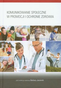 Komunikowanie społeczne w promocji i ochronie zdrowia -  - książka