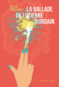 La Ballade de Lucienne Jourdain - Tullio Forgiarini - ebook