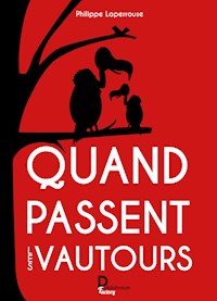 Quand passent les vautours - Philippe Laperrouse - ebook