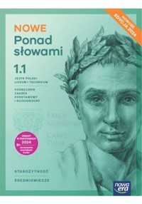 NOWE Ponad słowami Język polski 1.1 Podręcznik Zakres podstawowy i rozszerzony - Kościerzyńska Joanna, Cisowska Anna, Chmiel Małgorzata - książka