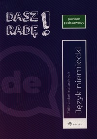 Dasz Radę! Język niemiecki Zbiór zadań maturalnych Poziom podstawowy -  - książka