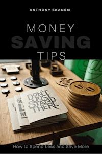 Money Saving Tips - Anthony Ekanem - ebook