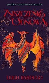 Zniszczenie i odnowa - Leigh Bardugo - ebook + książka