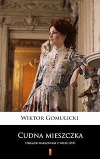 Cudna mieszczka - Wiktor Gomulicki - ebook