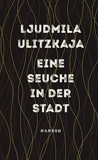 Eine Seuche in der Stadt - Ljudmila Ulitzkaja - ebook