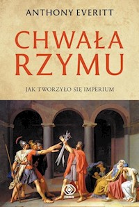 Chwała Rzymu - Everitt Anthony - książka