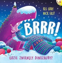 Brrr! Gdzie zniknęły dinozaury? - Gray Kes - książka