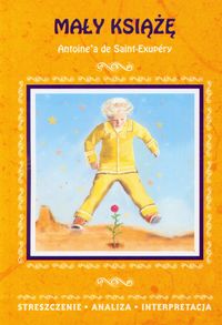 Mały książę Antoinea de Saint-Exupery -  - książka