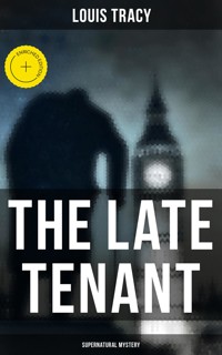 The Late Tenant (Supernatural Mystery) - Louis Tracy - ebook