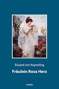 Fräulein Rosa Herz - Eduard von Keyserling - ebook