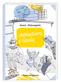 Awantura o Basię - Kornel Makuszyński - ebook + audiobook + książka