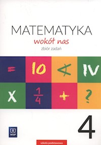 Matematyka wokół nas 4 Zbiór zadań - Lewicka Helena, Lewicka Joanna - książka