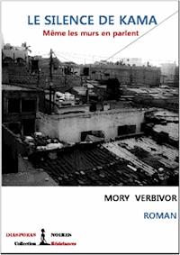 Le silence de Kama - Mory Verbivor - ebook