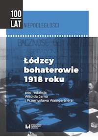 Łódzcy bohaterowie 1918 roku -  - książka