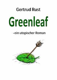 Greenleaf - Gertrud Rust - ebook