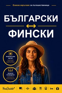 The Language Guide for Travelers - Bulgarian to Finnish - YouGuide - ebook