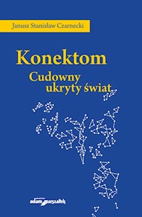 Konektom Cudowny ukryty świat - Czarnecki Janusz Stanisław - książka