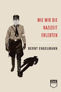 Wie wir die Nazizeit erlebten (Steidl Pocket) - Bernt Engelmann - ebook