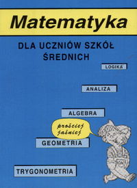 Matematyka dla uczniów szkół średnich - Kołodziejczyk Jerzy, Skurzyński Kazimierz - książka