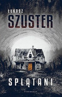 Splątani - Łukasz Szuster - ebook + książka