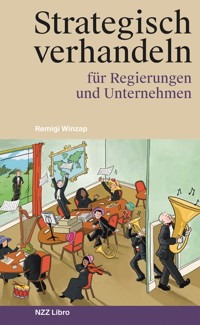 Strategisch verhandeln für Regierungen und Unternehmen - Remigi Winzap - ebook
